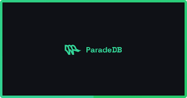 New PostgreSQL Ecosystem Player: ParadeDB